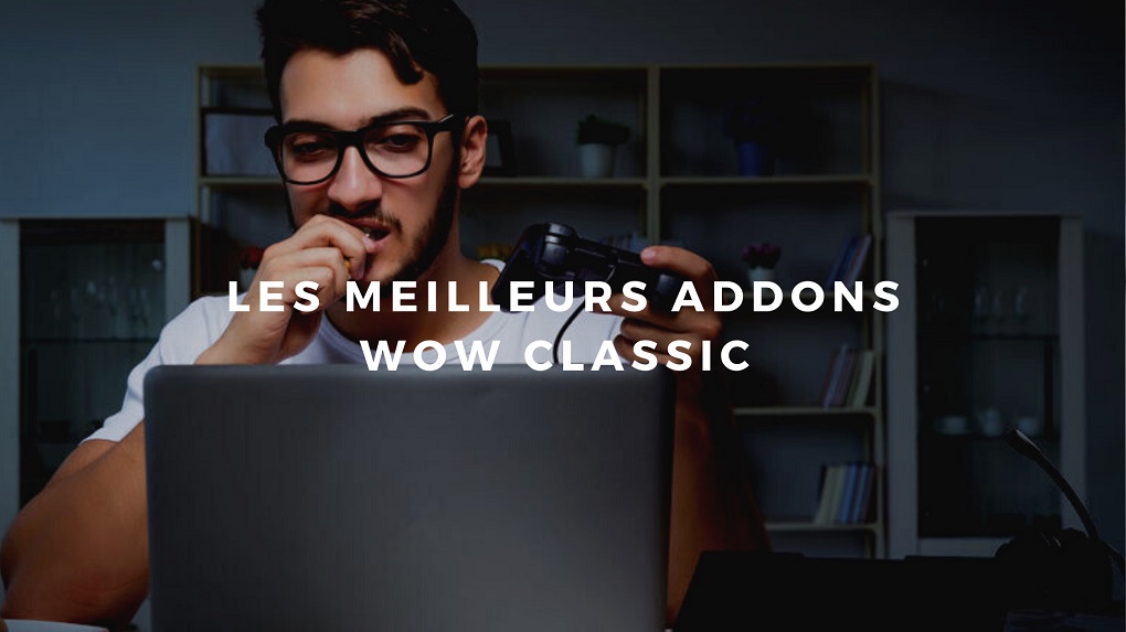 Les addons classiques de World of Warcraft
